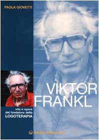 Viktor Frankl. Vita e opere del fondatore della logoterapia book