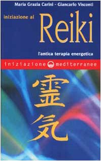 Iniziazione al reiki. L'antica terapia energetica book