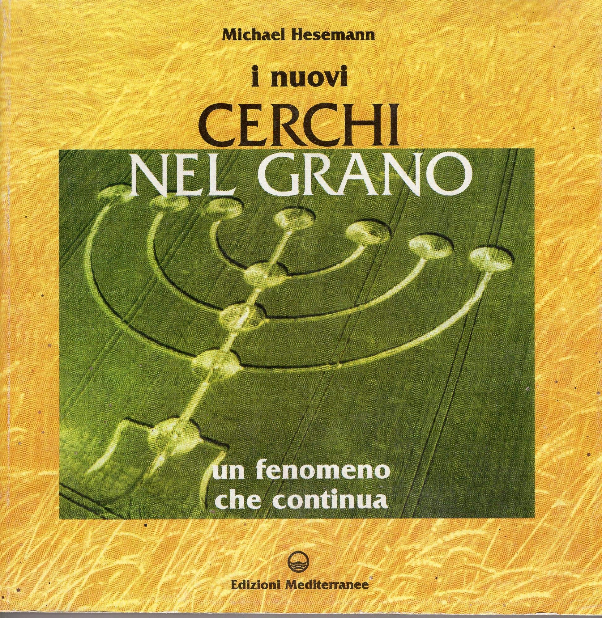 I nuovi cerchi nel grano. Un fenomeno che continua book