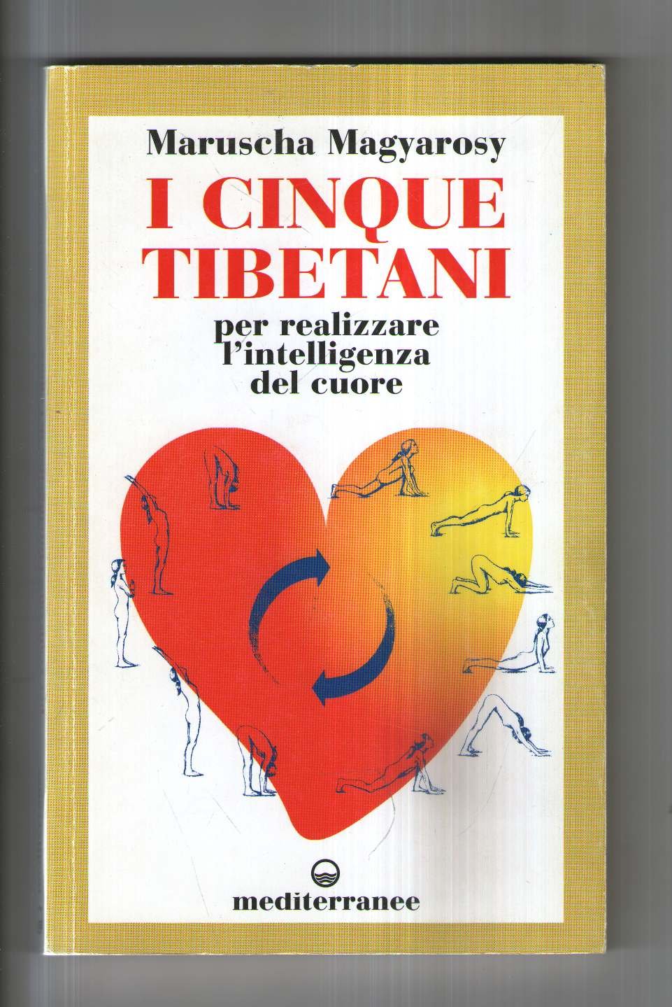 I cinque tibetani. Per realizzare l'intelligenza del cuore book