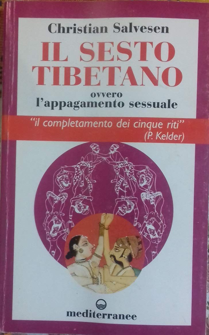 Il sesto tibetano ovvero l'appagamento sessuale Medicine