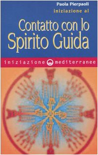 Iniziazione al contatto con lo spirito guida Religion & Esotericism