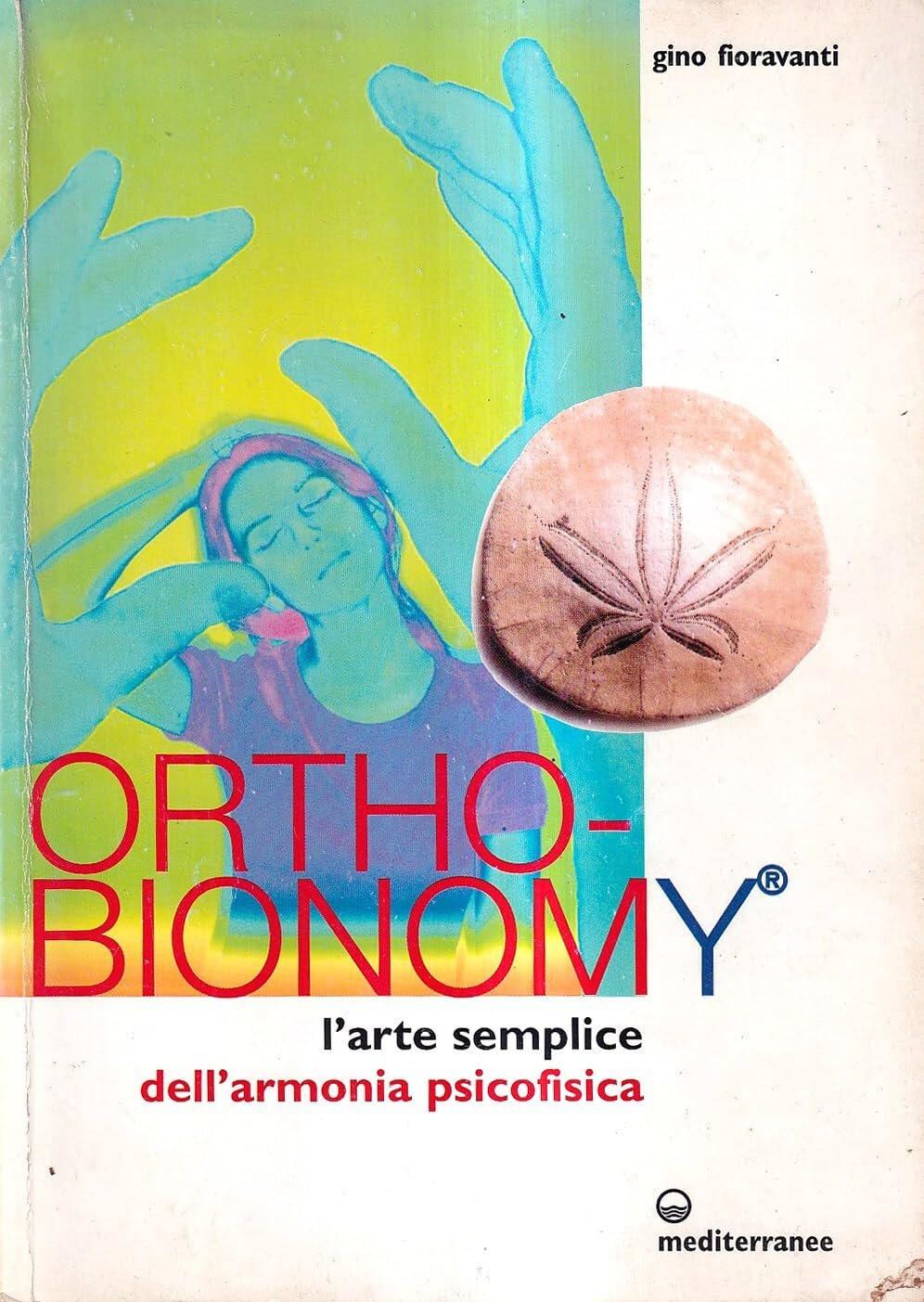 Ortho-bionomy. L'arte semplice dell'armonia psicofisica book