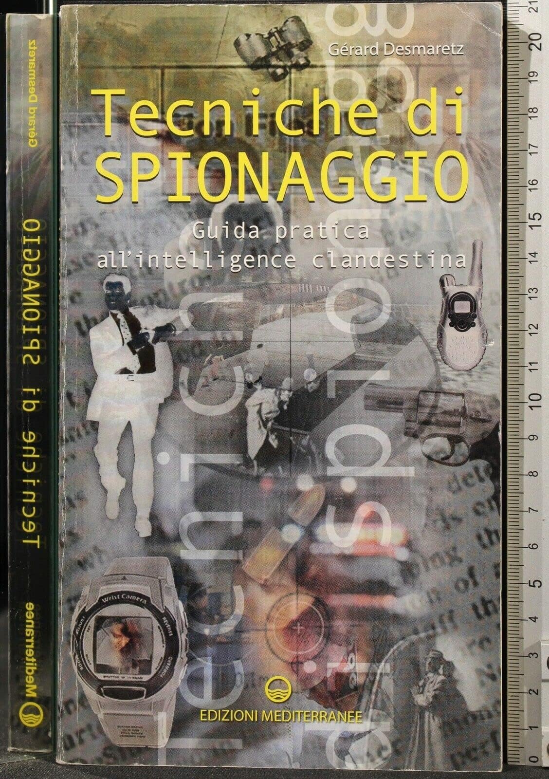 Tecniche di spionaggio. Guida pratica all'intelligence clandestina (Hobby) Politics & History