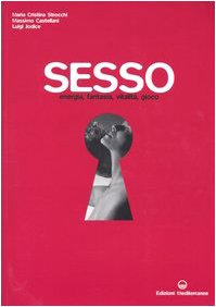 Sesso. Energia, fantasia, vitalità, gioco (Pentagramma) Psychology