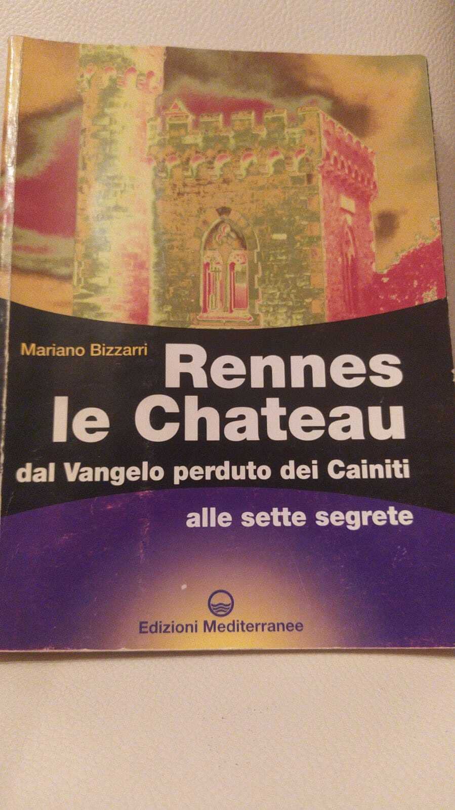 Rennes le Chateau. Dal Vangelo perduto dei Cainiti alle sette segrete book