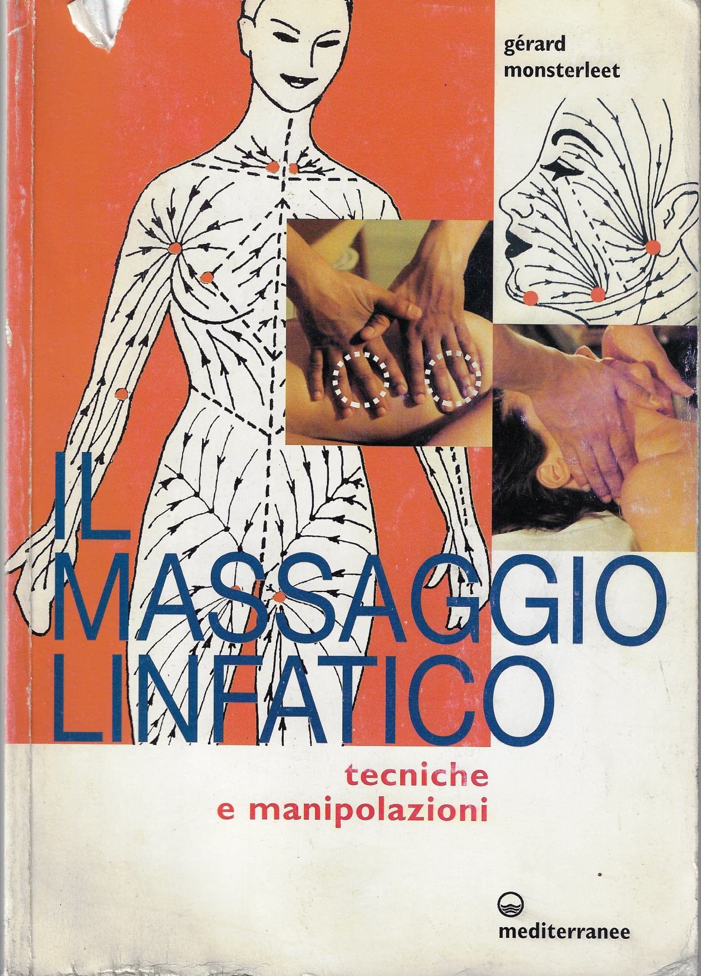 Il massaggio linfatico. Tecniche e manipolazioni (L' altra medicina) Business, Finance & Career