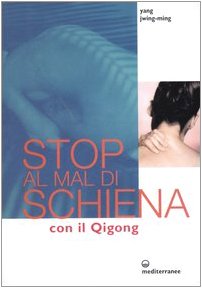 Stop al mal di schiena con il qigong (L' altra medicina) Health, Nutrition & Fitness
