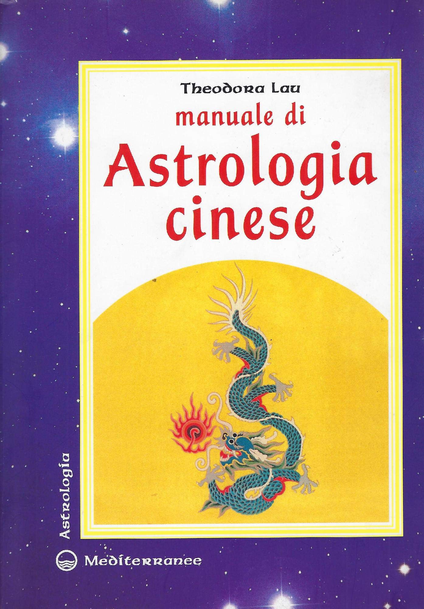 Manuale di astrologia cinese Religion & Esotericism