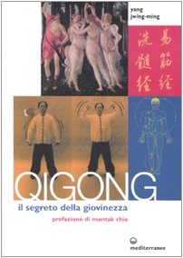 Qigong. Il segreto della giovinezza Health, Nutrition & Fitness