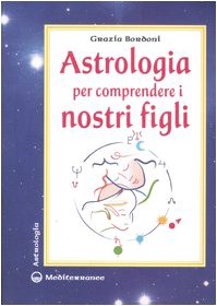 Astrologia per comprendere i nostri figli book