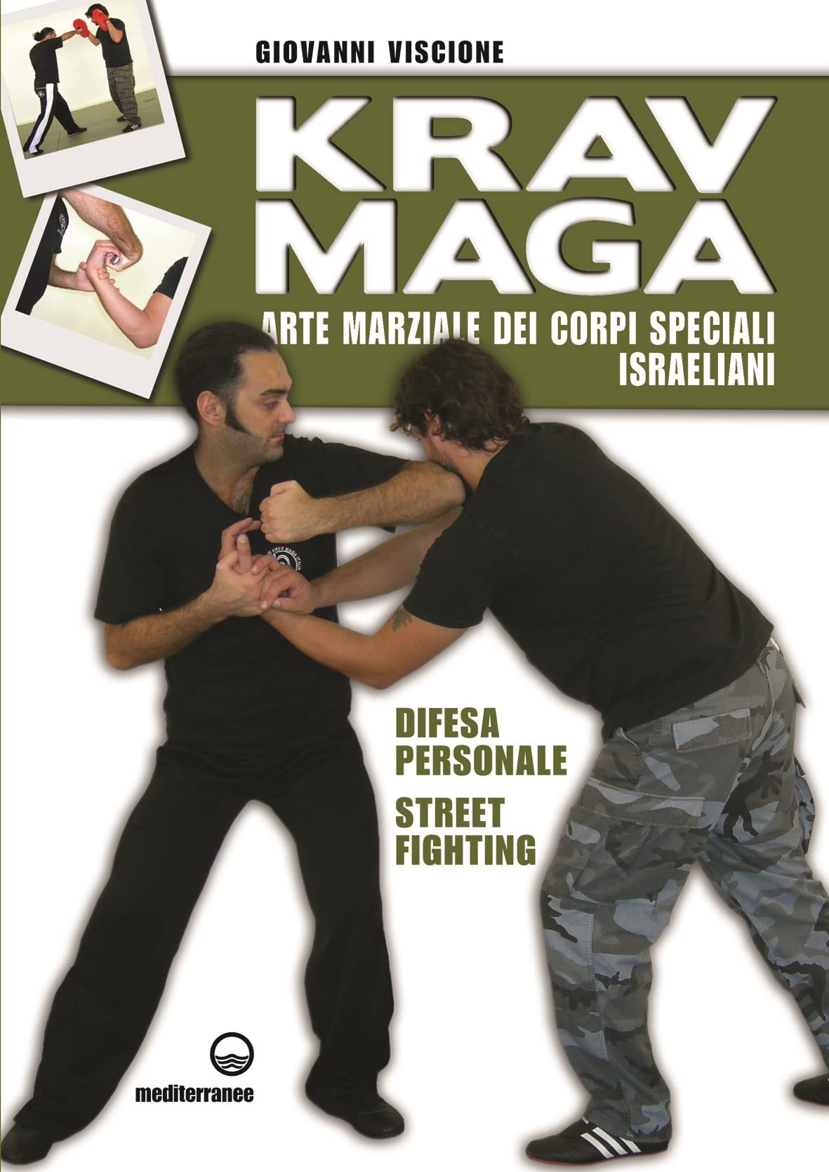 Krav Maga. Arte marziale dei corpi speciali israeliani. Difesa personale, street fighting Health, Nutrition & Fitness