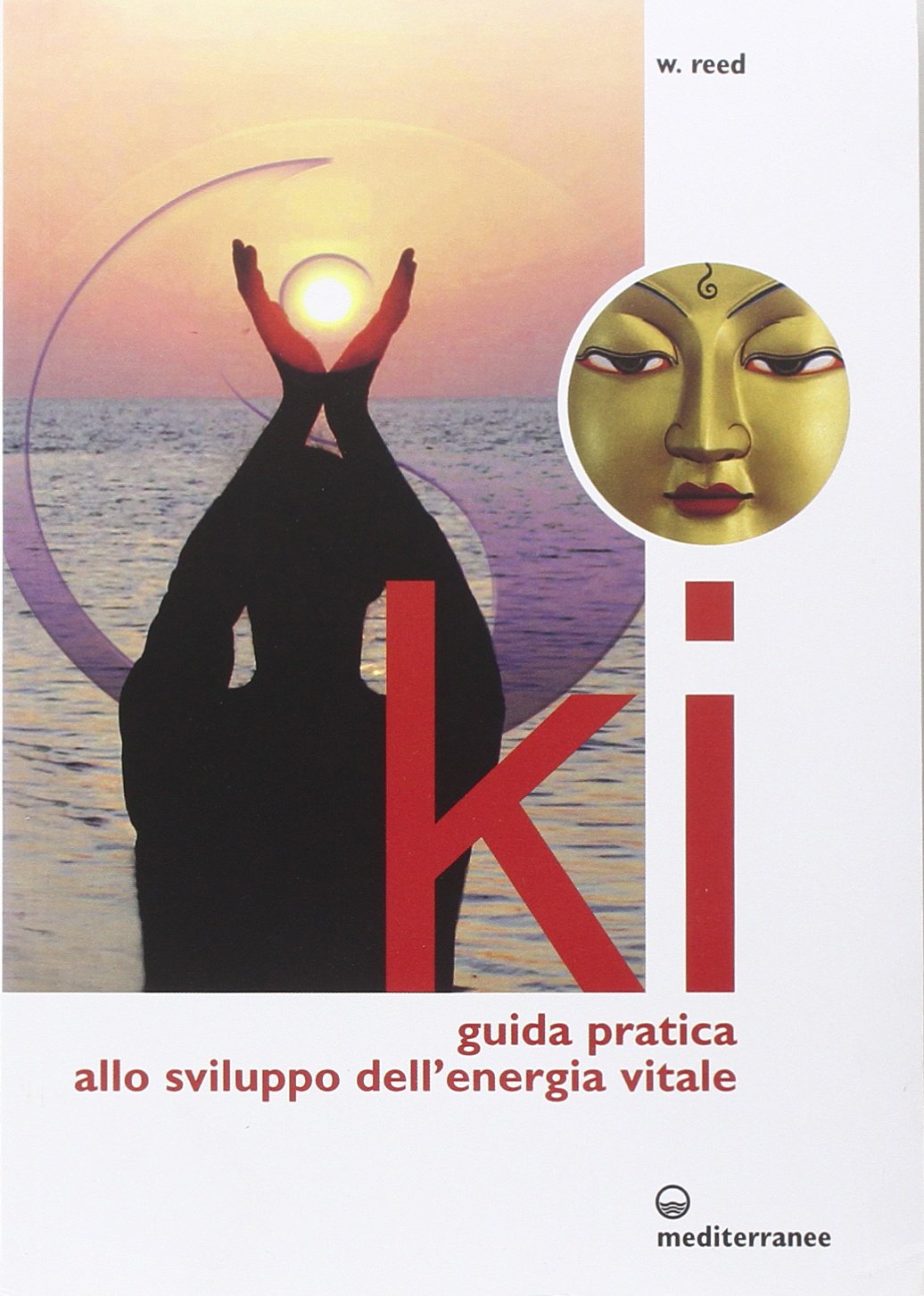 Ki. Guida pratica allo sviluppo dell'energia vitale book