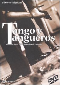 Tango y tangueros. Passi, figure, suggerimenti, curiosità Film, Art & Culture