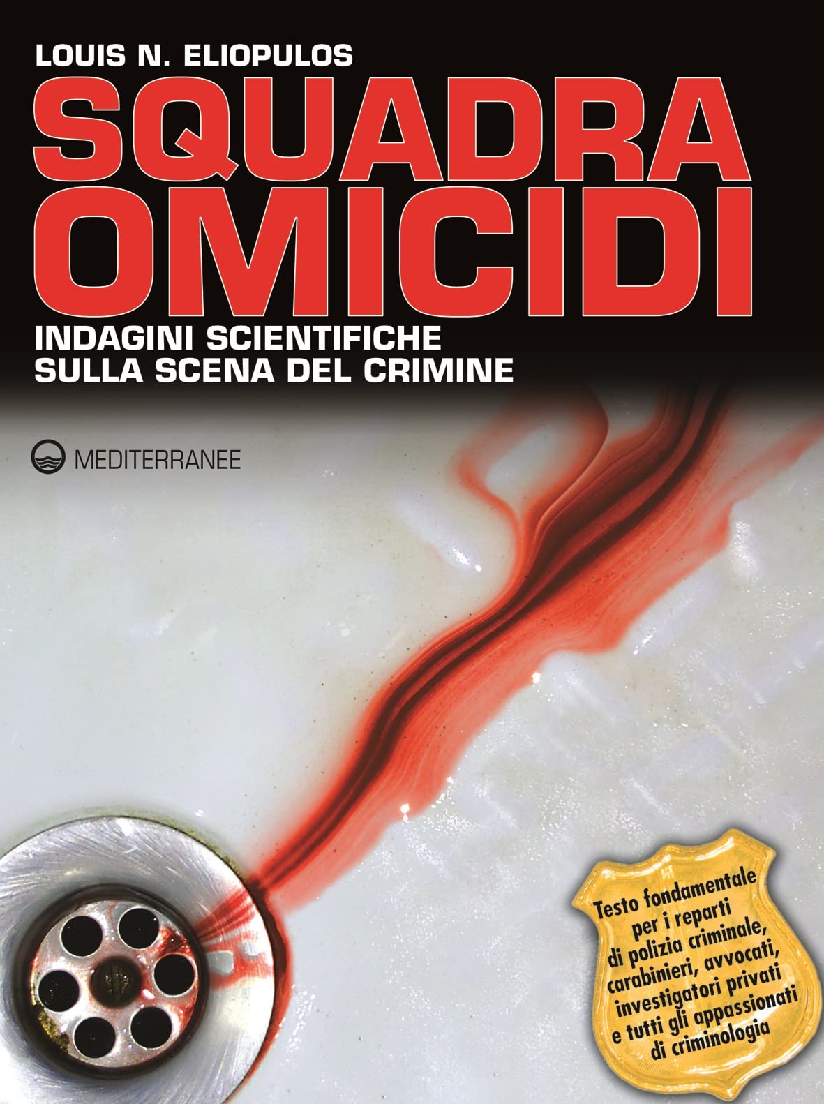 Squadra omicidi. Indagini scientifiche sulla scena del crimine (Crime) Social Sciences