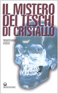 Il mistero dei teschi di cristallo book