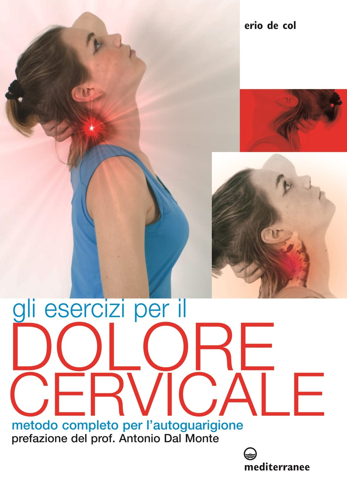 Gli esercizi per il dolore cervicale. Metodo completo per l'autoguarigione book