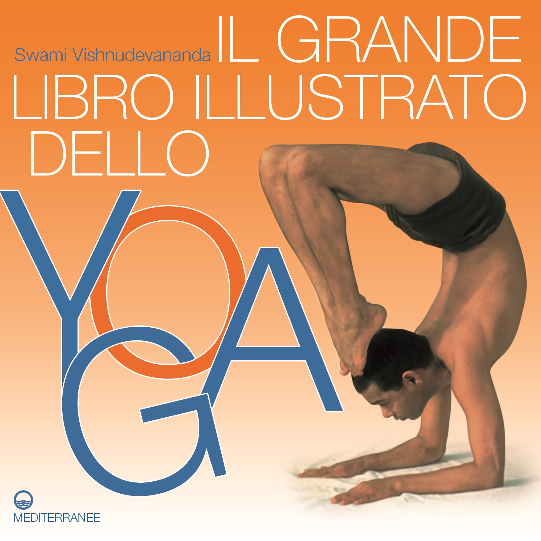 Il grande libro illustrato dello yoga (Yoga, zen, meditazione) Lifestyle