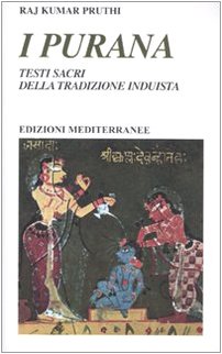 I purana. Testi sacri della tradizione induista Religion & Esotericism