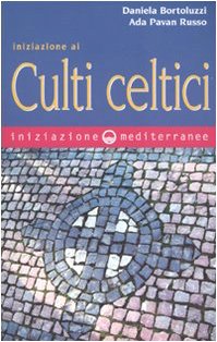 Iniziazione ai culti celtici Religion & Esotericism