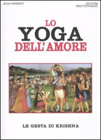 Lo yoga dell'amore. Le gesta di Krishna book
