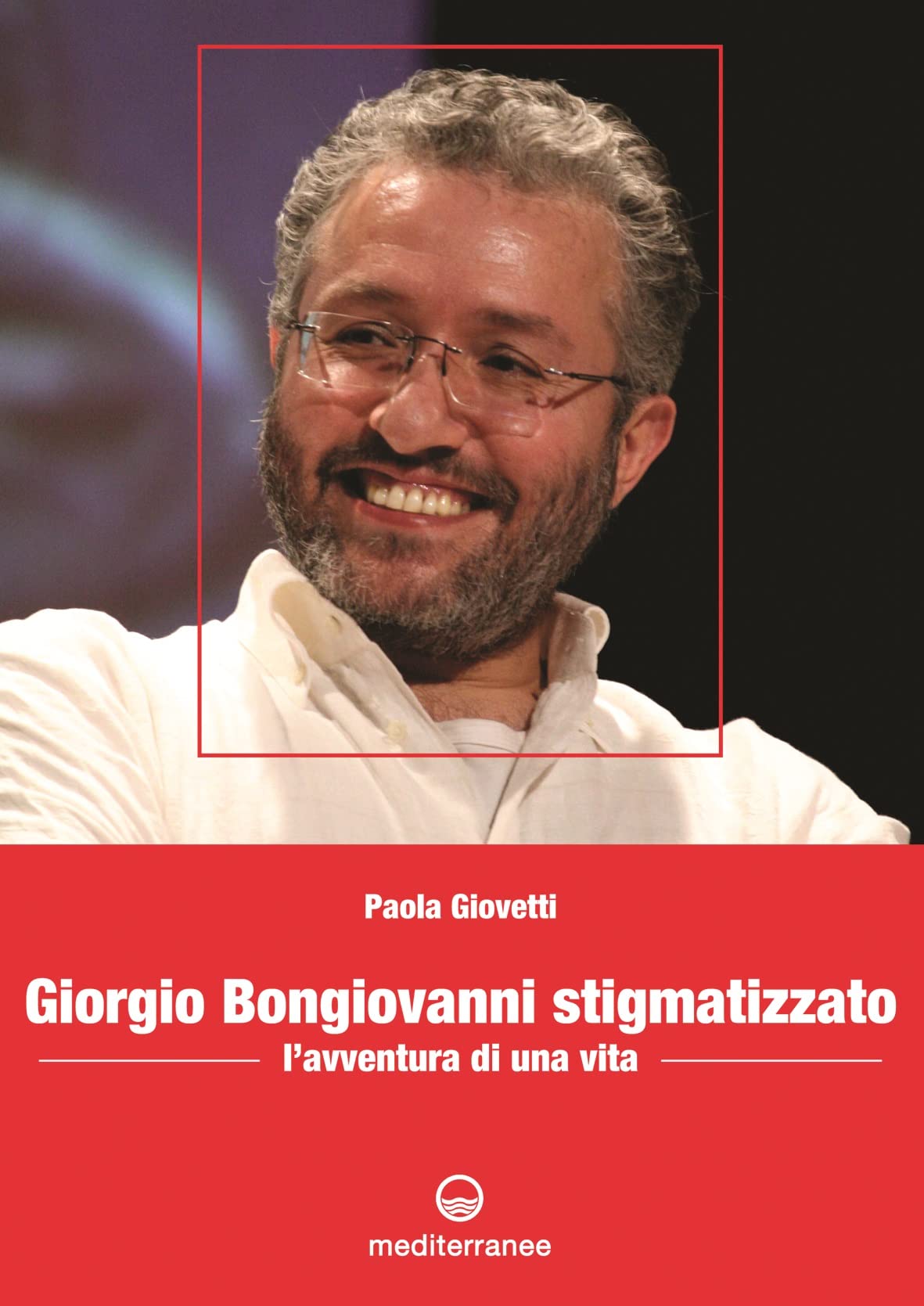Giorgio Bongiovanni stigmatizzato. L'avventura di una vita book