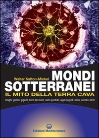 Mondi sotterranei e il mito della terra cava book