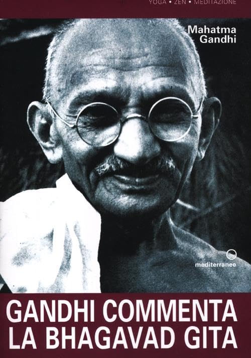 Gandhi commenta la Bhagavad Gita Lifestyle