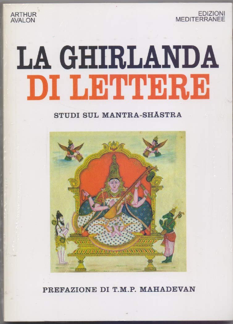 La ghirlanda di lettere. Studi sul Mantra-Shastra (Orizzonti dello spirito, Band 98) Social Sciences