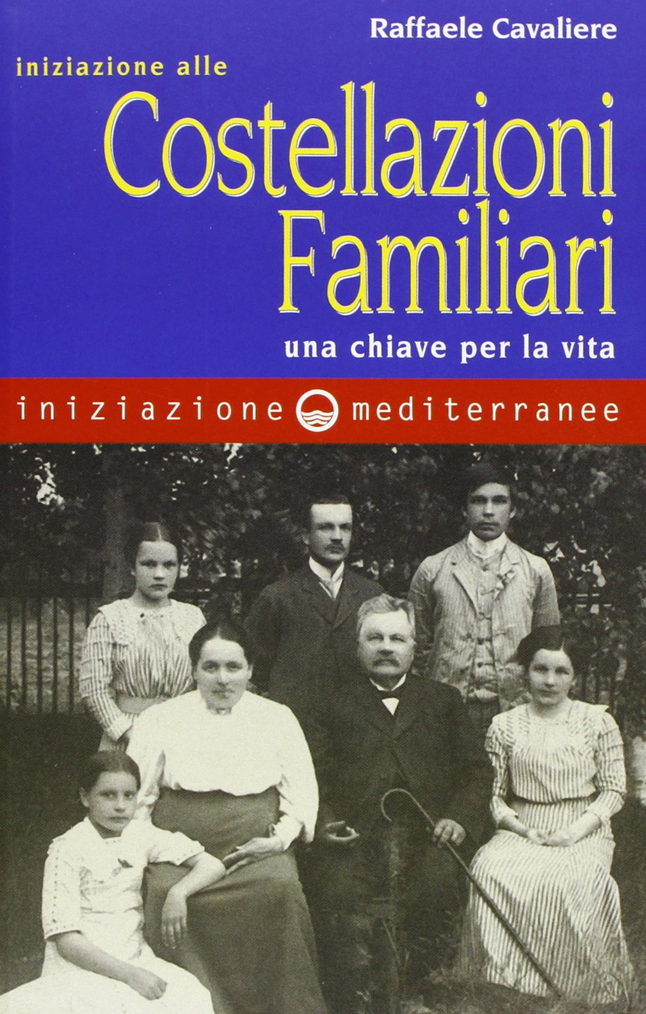 Iniziazione alle costellazioni familiari. Una chiave per la vita Business, Finance & Career