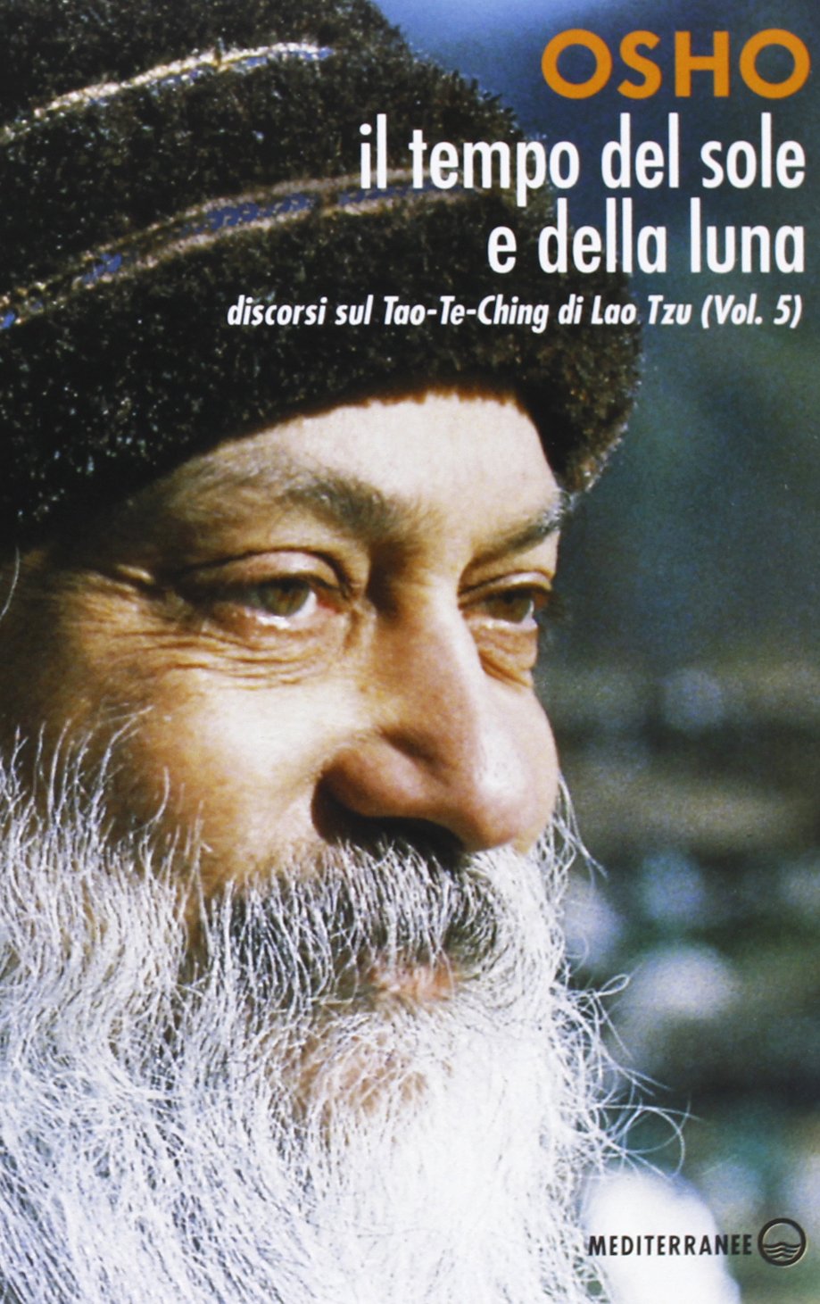 Il tempo del sole e della luna. Discorsi sul Tao-Te-Ching di Lao Tzu (Vol. 5) book