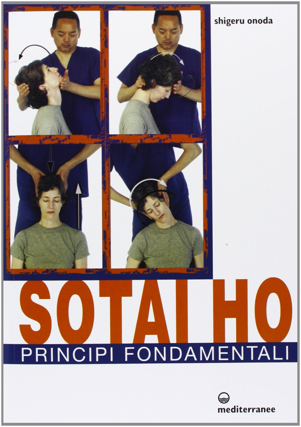 Sotai ho. Principi fondamentali (L' altra medicina) Health, Nutrition & Fitness