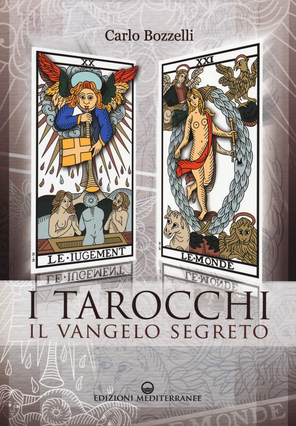 I tarocchi. Il vangelo segreto (Esoterismo) Religion & Esotericism