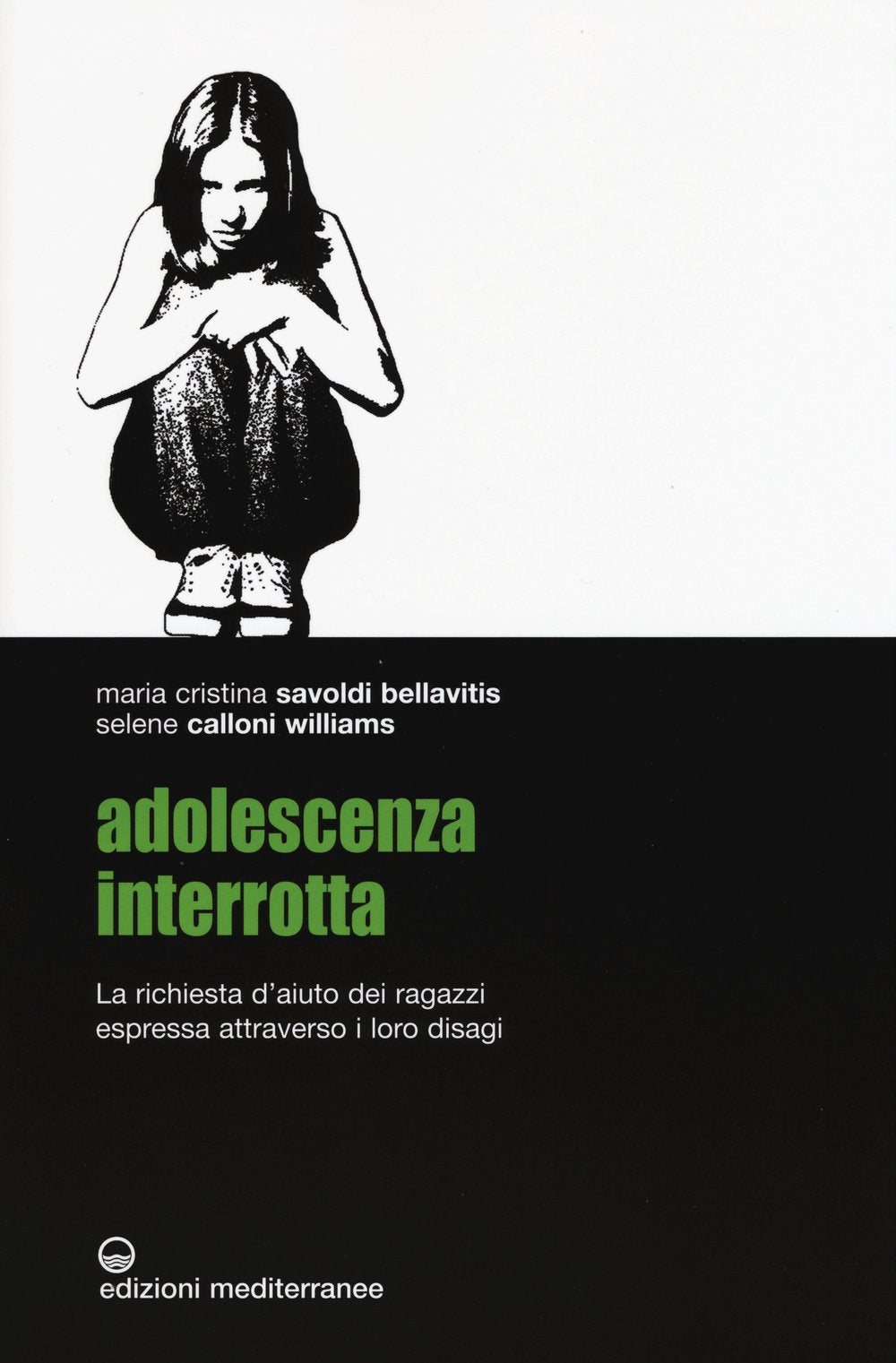 Adolescenza interrotta. La richiesta d'aiuto dei ragazzi espressa attraverso i loro disagi Books
