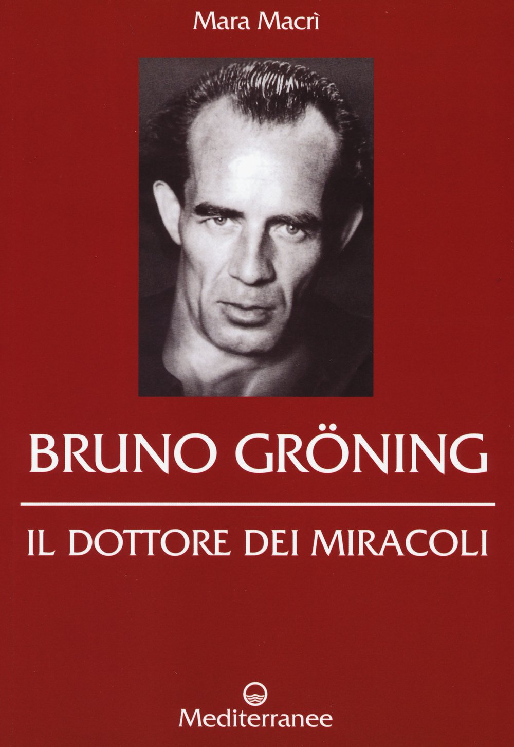 Bruno Gröning. Il dottore dei miracoli Health, Nutrition & Fitness