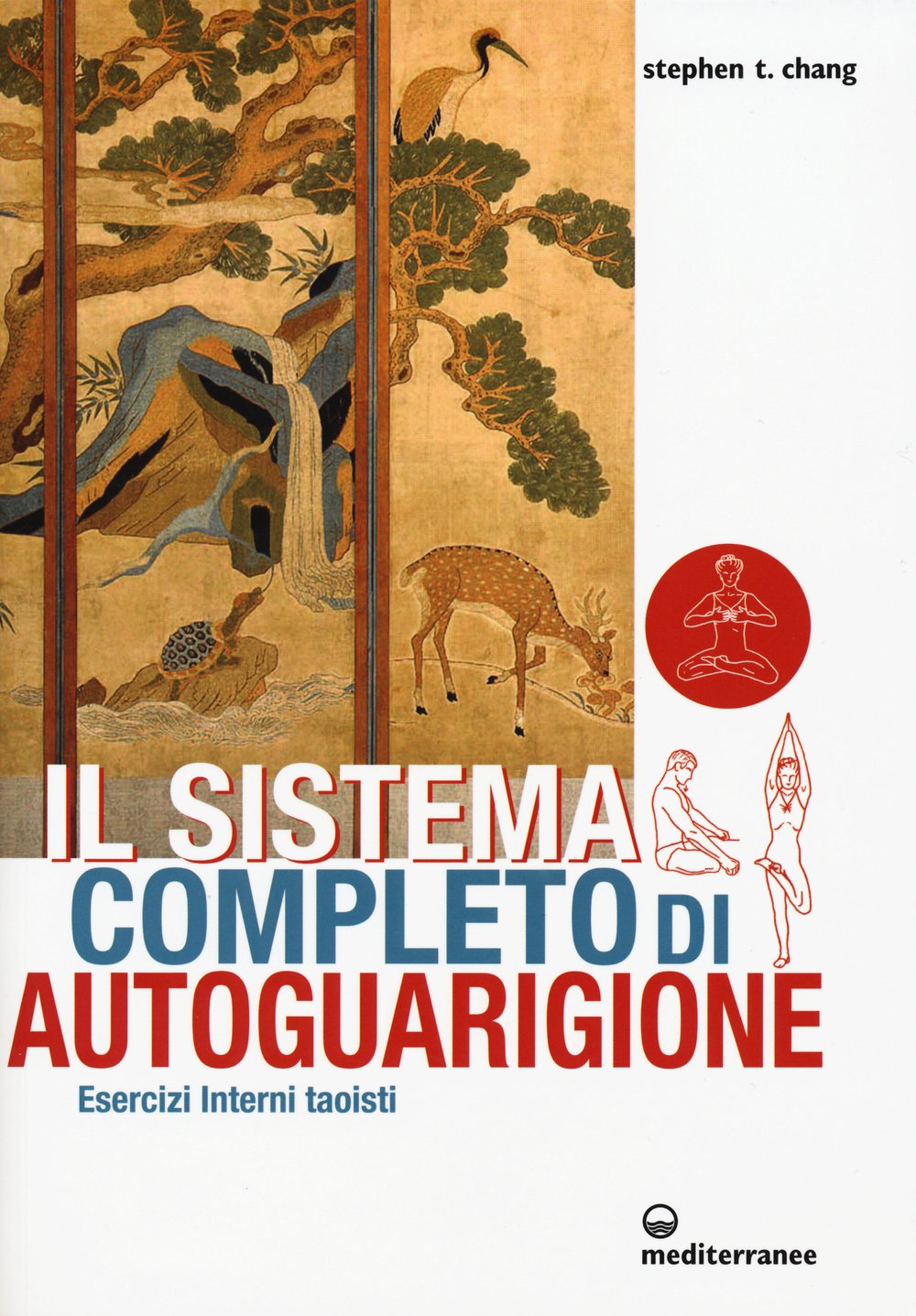 Il sistema completo di autoguarigione. Esercizi interni taoisti book