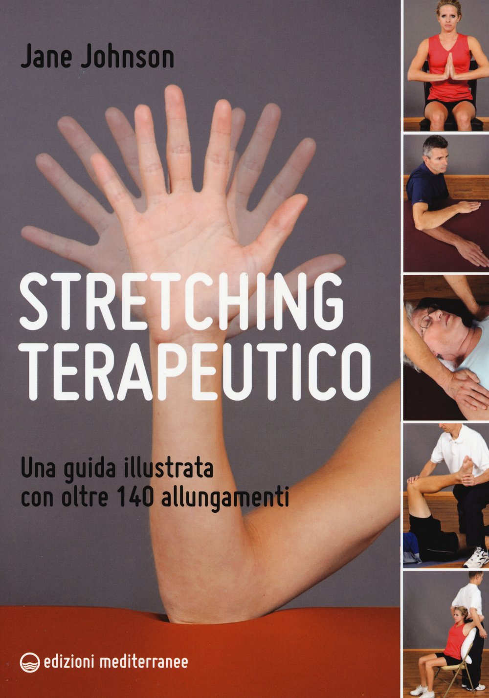 Stretching terapeutico. Una guida illustrata con oltre 140 allungamenti book