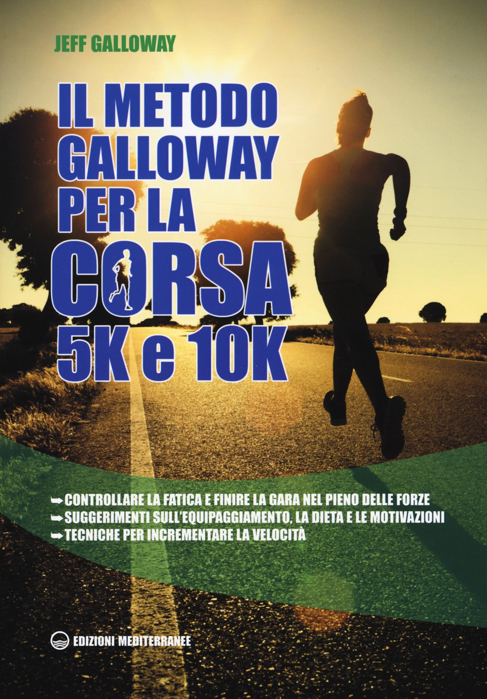 Il metodo Galloway per la corsa 5k e 10k Leisure & Fun