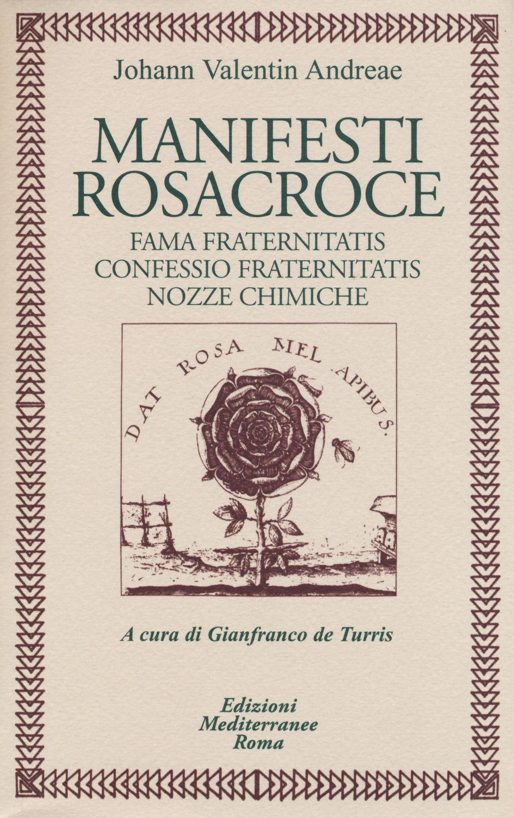 Manifesti rosacroce. Fama fraternitatis-Confessio fraternitatis-Nozze chimiche book