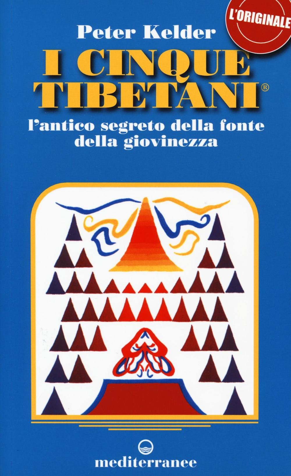 I cinque tibetani. L'antico segreto della fonte della giovinezza Health, Nutrition & Fitness