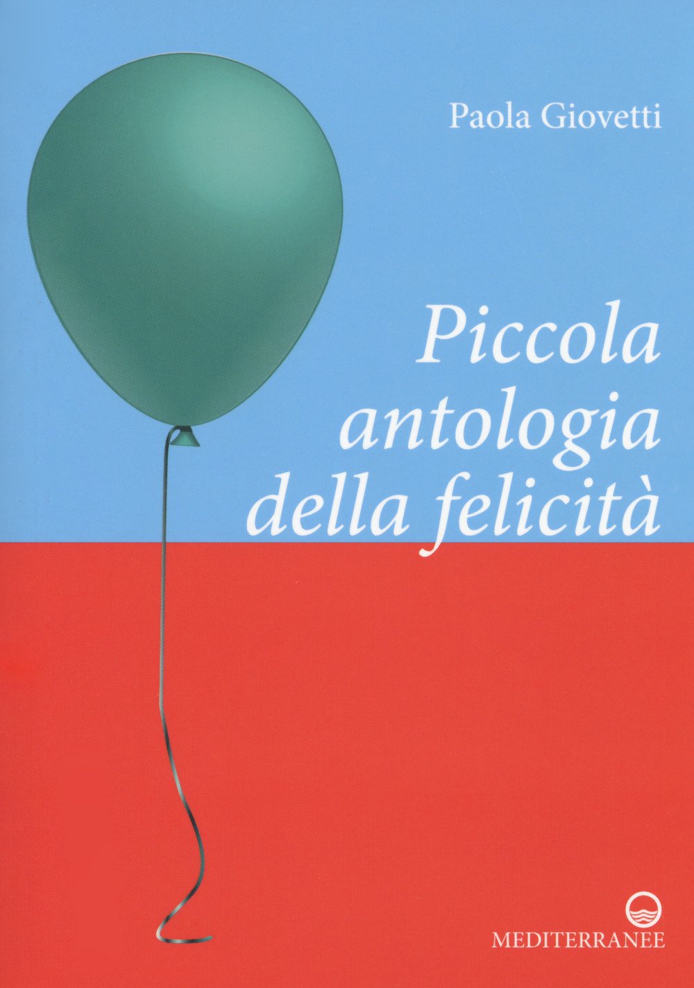 Piccola antologia della felicità book