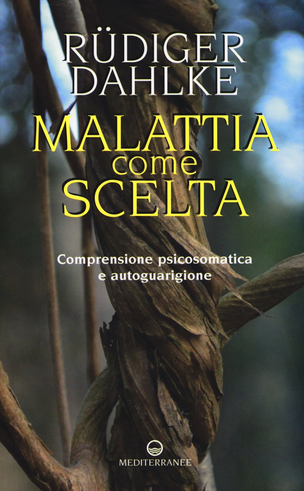Malattia come scelta. Comprensione psicosomatica e autoguarigione book