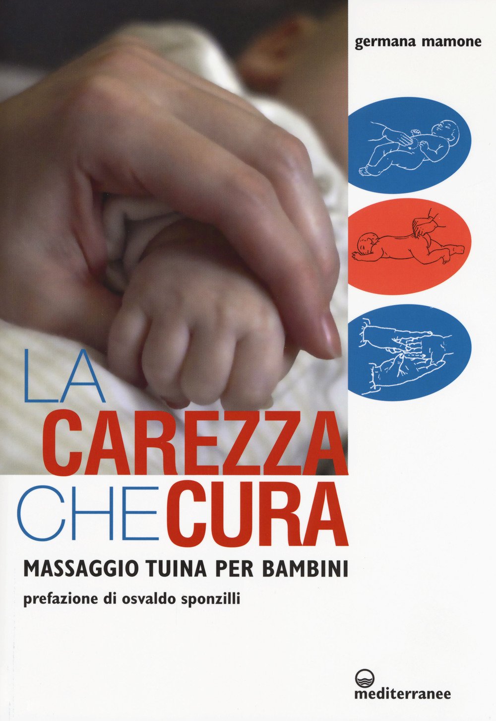 La carezza che cura. Massaggio Tuina per bambini (L' altra medicina) Parents & Children