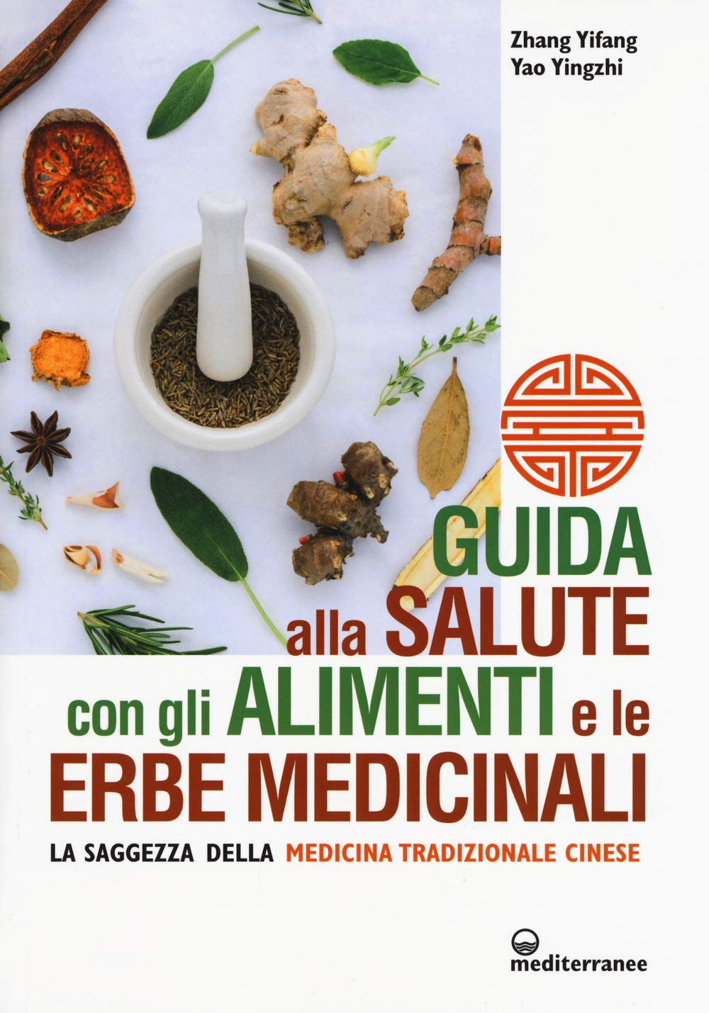 Guida alla salute con gli alimenti e le erbe medicinali. La saggezza della medicina cinese book