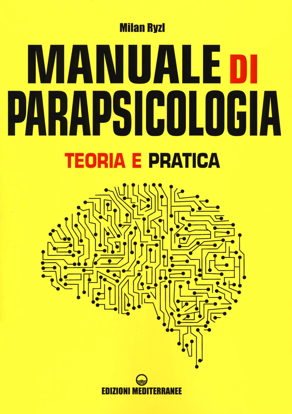 Manuale di parapsicologia. Teoria e pratica. Nuova ediz. book