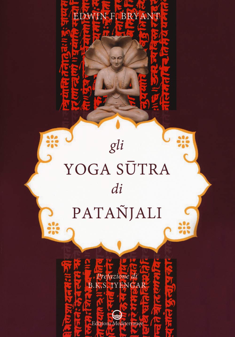 Gli yoga sutra di Patanjali (Yoga, zen, meditazione) Philosophy