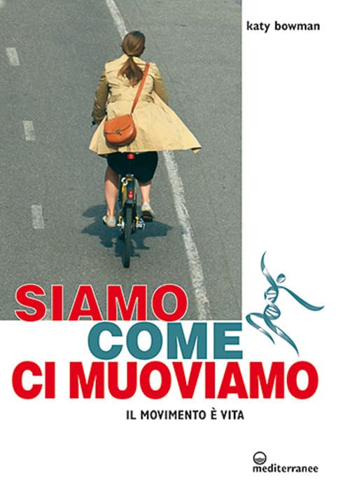 Siamo come ci muoviamo. Il movimento è vita book