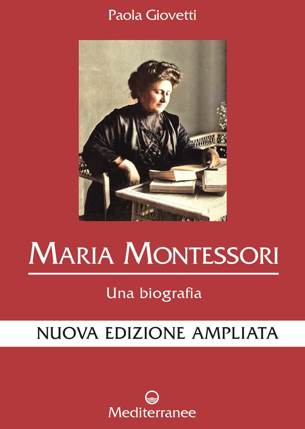 Maria Montessori. Una biografia. Nuova ediz. book