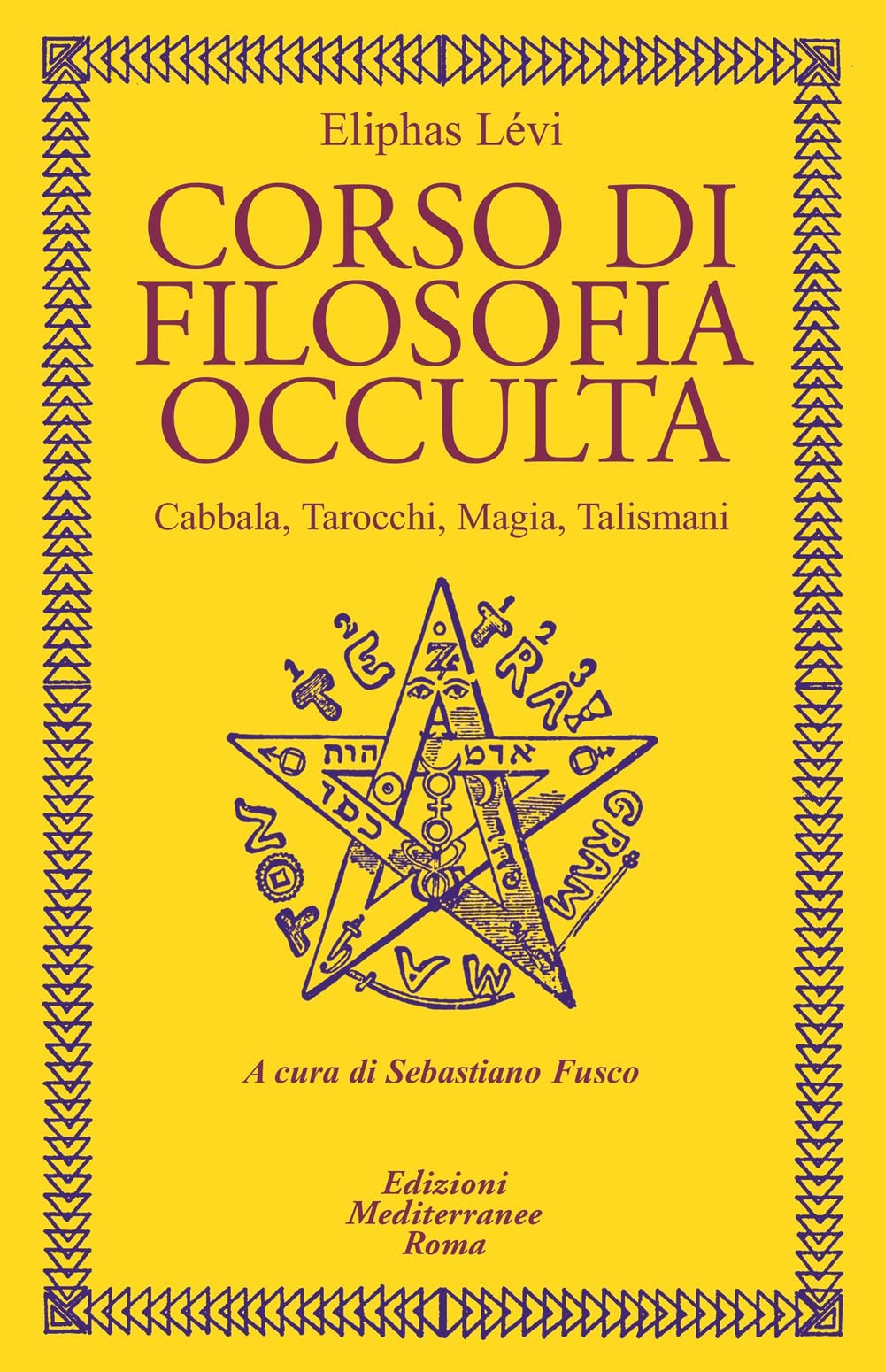 Corso di filosofia occulta. Cabbala, Tarocchi, magia, talismani (Classici dell'occulto) Religion & Esotericism