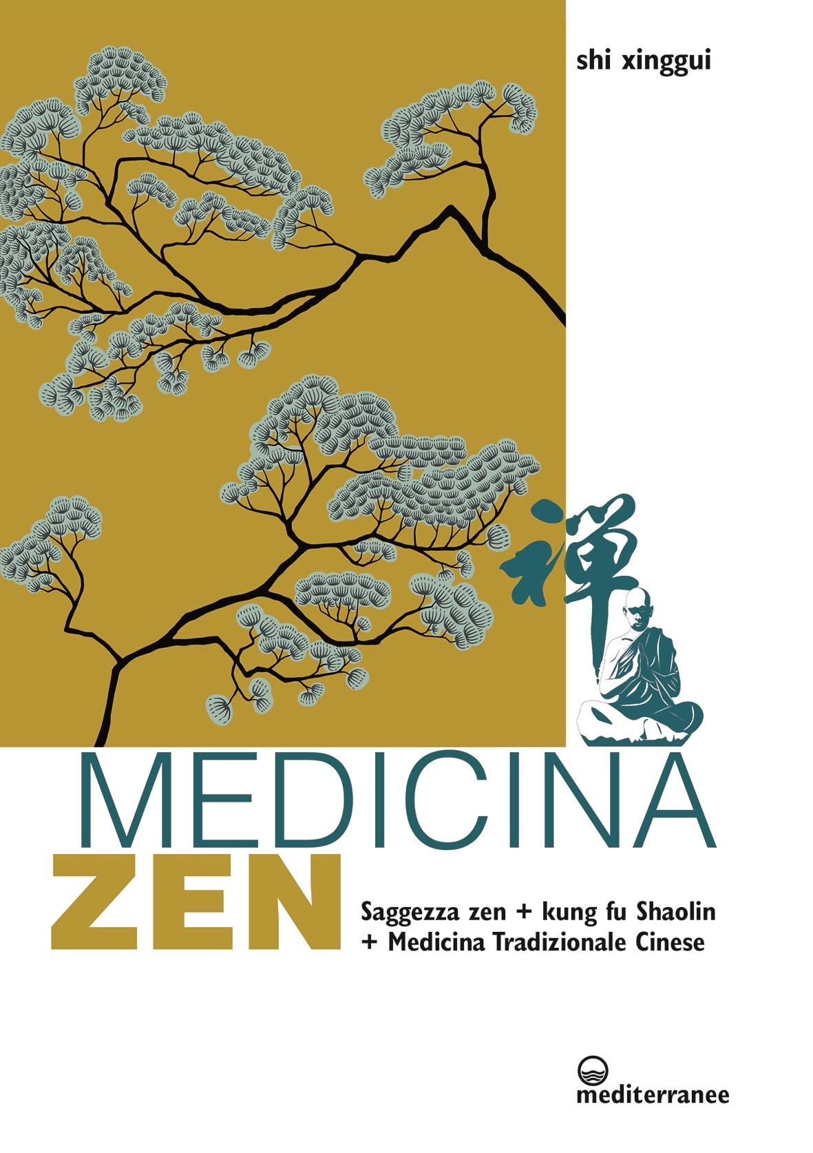 Medicina zen. Saggezza zen. Kung fu Shaolin. Medicina Tradizionale Cinese book